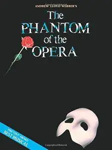 Phantom of the Opera - Souvenir Edition: Piano/Vocal Selections (Melody in the Piano Part)(Repost)