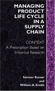 Managing Product Life Cycle in a Supply Chain Context: A Prescription Based on Empirical Research