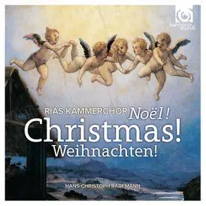 Hans-Christoph Rademann, RIAS Kammerchor - Christmas! Noël! Weinachten! (2013) [Official Digital Download 24/48]