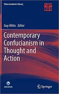 Contemporary Confucianism in Thought and Action