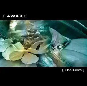 I Awake - The Core (2008)