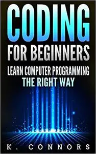 Coding for Beginners: Learn Computer Programming the Right Way (Repost)