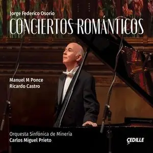 Jorge Federico Osorio - Conciertos Románticos (1) (2023) [Official Digital Download 24/96]
