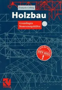 Holzbau: Grundlagen, Bemessungshilfen
