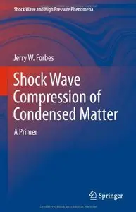 Shock Wave Compression of Condensed Matter: A Primer (repost)