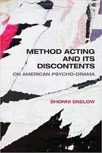 Method Acting and Its Discontents: On American Psycho-Drama