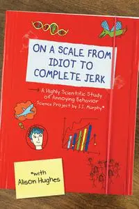 «On a Scale from Idiot to Complete Jerk» by Alison Hughes