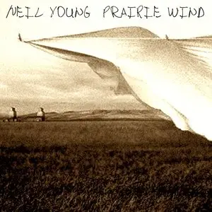Neil Young - Prairie Wind (HDCD) (2005)