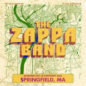 The Zappa Band - Springfield (2021) [Official Digital Download]