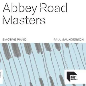 Paul Saunderson - Abbey Road Masters: Emotive Piano (2022) [Official Digital Download]