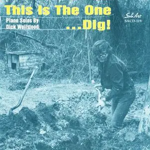 Dick Wellstood - This Is The One... Dig! (1977) [Reissue 1994]