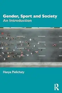 Gender, Sport and Society: An Introduction