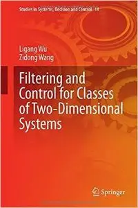 Filtering and Control for Classes of Two-Dimensional Systems