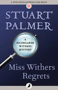 «Miss Withers Regrets» by Stuart Palmer