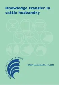 Knowledge Transfer in Cattle Husbandry: New Management Practices, Attitudes