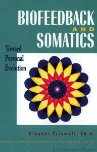 Biofeedback & Somatics: Toward Personal Evolution