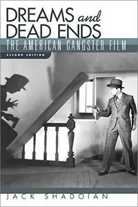 Dreams and Dead Ends: The American Gangster Film, 2nd Edition