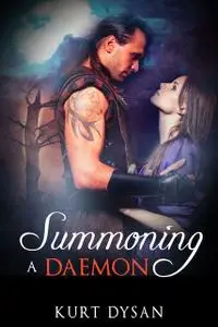 «Summoning A Daemon» by Kurt Dysan