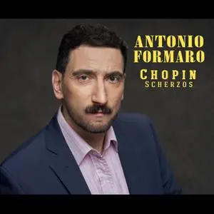 Antonio Formaro - Chopin: Scherzos (2022)