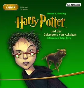Joanne K. Rowling - Harry Potter - Band 3 - und der Gefangene von Askaban (gelesen von Rufus Beck)