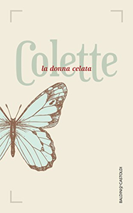 La donna celata - Colette