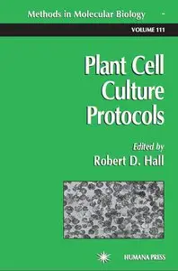 Plant Cell Culture Protocols [Repost]