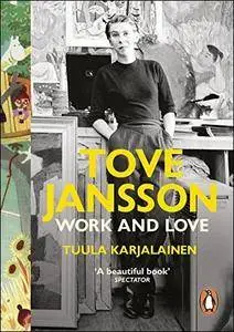 Tove Jansson: Work and Love