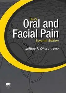 Bells Oral and Facial Pain (7th edition) (Repost)