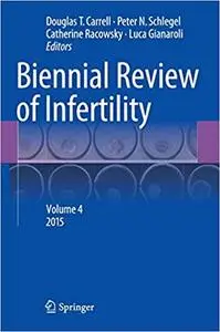 Biennial Review of Infertility: Volume 4 (repost)