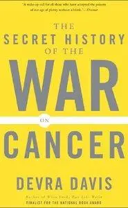 The Secret History of the War on Cancer (Repost)