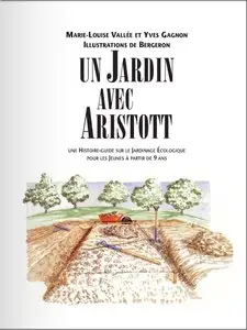 Un Jardin avec Aristott : une Histoire Guide Sur le Jardinage Ecologique pour les jeunes