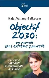 Najat Vallaud-Belkacem, "Objectif 2030 : un monde sans extrême pauvreté"