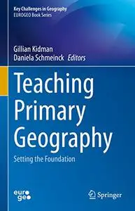 Teaching Primary Geography: Setting the Foundation