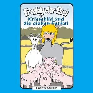 «Freddy der Esel - Band 54: Kriemhild und die sieben Ferkel» by Olaf Franke,Tim Thomas