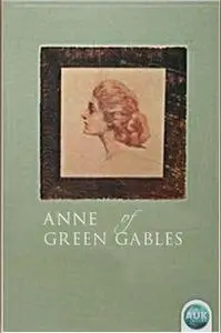«Anne of Green Gables» by L.M. Montgomery