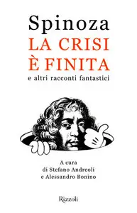 Stefano Andreoli, Alessandro Bonino - La crisi è finita: e altri racconti fantastici