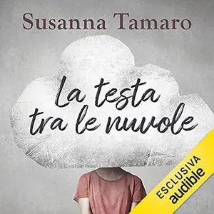 «La testa tra le nuvole» by Susanna Tamaro