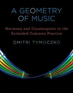 A Geometry of Music: Harmony and Counterpoint in the Extended Common Practice