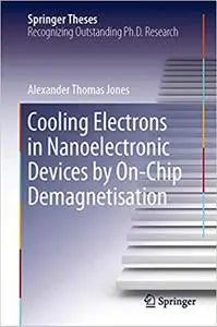 Cooling Electrons in Nanoelectronic Devices by On-Chip Demagnetisation