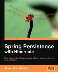 Spring Persistence with Hibernate: Build robust and reliable persistence solutions for your enterprise Java Application