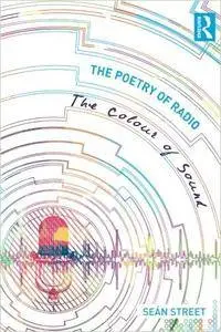 The Poetry of Radio: The Colour of Sound