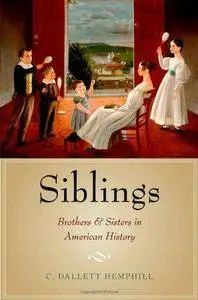 Siblings: Brothers and Sisters in American History (Repost)