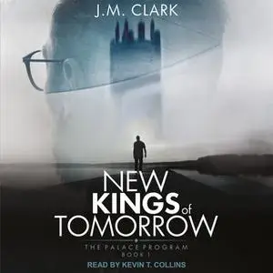 «New Kings of Tomorrow» by J.M. Clark