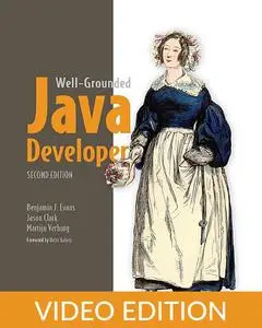 The Well-Grounded Java Developer, Second Edition (Video Edition)