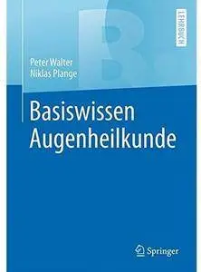 Basiswissen Augenheilkunde [Repost]