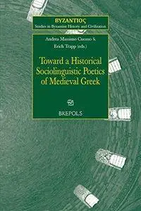 Toward a Historical Sociolinguistic Poetics of Medieval Greek (Repost)