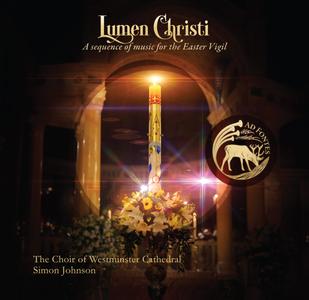 The Choir of Westminster Cathedral & Simon Johnson - Lumen Christi: A sequence of music for the Easter Vigil (2024) [24/96]
