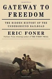 Gateway to Freedom: The Hidden History of the Underground Railroad (Repost)