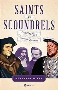Saints vs. Scoundrels: Debating Life's Greatest Question
