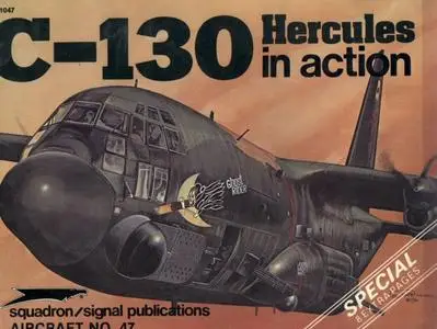 C-130 Hercules in action - Aircraft No. 47 (Squadron/Signal Publications 1047)